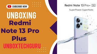 एप्पल मोबाइल को टक्कर | The Redmi Note 13 Pro+ Unboxing |