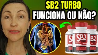 🔴 SB2 TURBO (⛔CUIDADO⛔) SB2 TURBO FUNCIONA? SB2 TURBO COMO TOMAR? SB2 TURBO EMAGRECE? VALE A PENA?