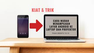 Screencast tutorial video - Cara menampilkan layar android ke laptop dan proyektor (2019)