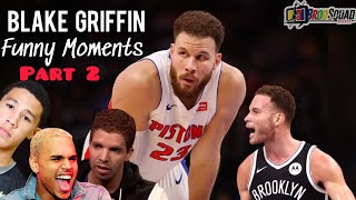 Blake Griffin Funny Moments Part 2