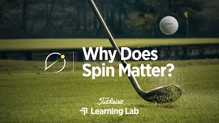 Why Spin Matters in Golf | Titleist Learning Lab