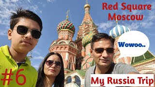 Russia Tour Episode- 6 | Red Square Moscow Part 1