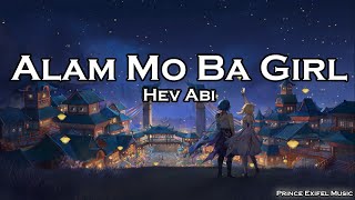 Alam Mo Ba Girl - Hev Abi (Lyric Video)