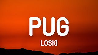 Loski - P.U.G (Lyrics)