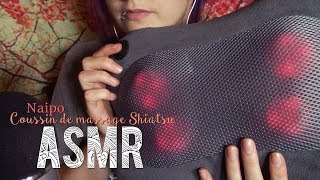 ASMR Français  ~ NAIPO : Coussin de massage Shiatsu