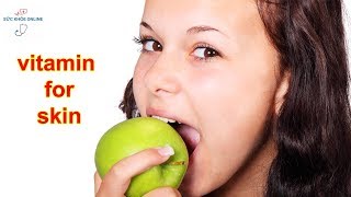 BÍ MẬT Những vitamin giúp da đẹp mỗi ngày vitamin for skin