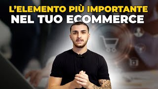 L' elemento più IMPORTANTE se fai e-commerce (te lo spiego nel pratico)