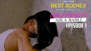 BEST SCENES | GIRLFRIEND KI ADLA BADLI | EPISODE 1 | Hindi Webseries 2024 |