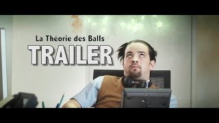 LA THÉORIE DES BALLS - TRAILER