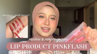 REVIEW & REKOMENDASI LIP PRODUCT | PINKFLASH 💞🫶🏻