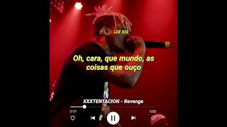 XXXTENTACION - Revenge (Para Status/Legendado)