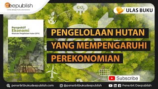 Perspektif Ekonomi Kesatuan Pengelolaan Hutan (KPH) | Ulas Buku Deepublish