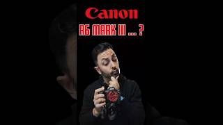 Canon R6 Mark III: Game-changer or Hype?! #Photography