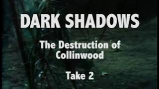 Dark Shadows:  Destruction of Collinwood, Take 2