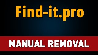 Find-it.pro Hijacker: How to Manually Remove Find It Pro?