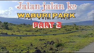 Ke Waburi Park disuguhi pemandangan menarik #Waburiparkviral #Waburiparkbusel #Wisatawaburiparknew