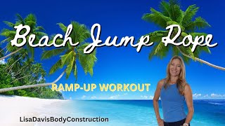 Jump Rope Ramp-Up Workout (On The Beach)