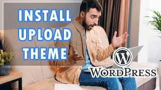 How To Upload And Install A Theme On Wordpress On Windows Tutorial