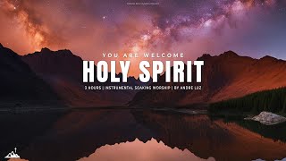 YOU ARE WELCOME HOLY SPIRIT // INSTRUMENTAL SOAKING WORSHIP // SOAKING WORSHIP MUSIC