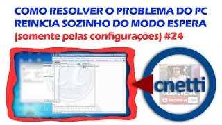 Ah! Resolvido! Pc reinicia sozinho do modo espera/suspender windows 7 | Cleber Colonetti #24