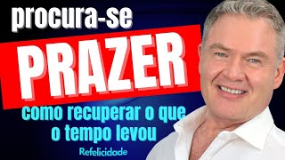 PROCURA-SE PRAZER: como recuperar o que o tempo levou -  mulheres maduras manual do homem moderno