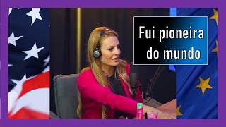 Cortes Podcast | Fui a pioneira do MUNDO