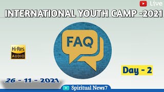 Annual Youth Camp - 2021 | FAQ | Bro Teju | IYC - 2021 | 26 - 11 - 2021 | Day - 2 | TPM | SN7