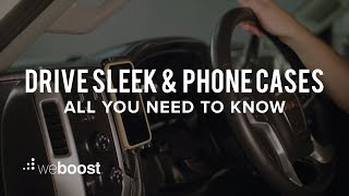 Drive Sleek & Phone Cases – All You Need To Know | weBoost