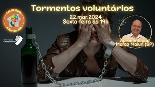 Tormentos voluntários I Marco Maiuri (SP)