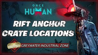 Greywater Industrial Zone - ALL Crate Locations | Once Human Gameplay Guide