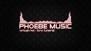 Virtual Riot - Fork Funeral | Dubstep | Phoebe Music