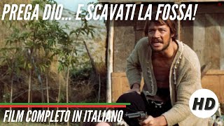 Prega Dio... e scavati la fossa! | Western | HD | Film Completo in Italiano