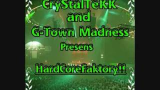 CrystalTeKK and G-Town madness Hardcorefaktory.wmv