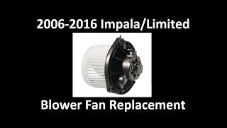 2006-2016 Impala/Limited (9th Gen) Blower Fan Replacement