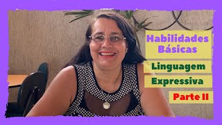 Habilidades Básicas: Linguagem Expressiva | Parte II | Mara Rubia Martins