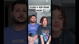 10.000 TL İÇİN YAPAR MISIN? YAĞMUR KAYA