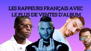 LES RAPPEURS FRANÇAIS AVEC LE PLUS DE VENTE D’ALBUM