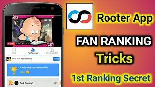 rooter app per fan ranking me 1st rank kaise kare | rooter app unlimited coin earning tricks