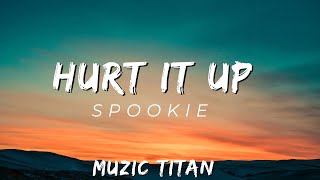 Spookie - Hurt It Up (Audio)