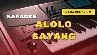 ALOLOLO SAYANG - ISSEY + LIRIK (KOPLO VERSION) Nada Cewek - HQ Audio | KARAOKE