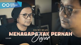 Mengapa Tak Pernah Jujur - Pance Pondaag Cover By Decky Ryan