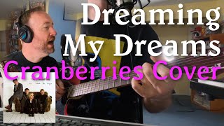 Dreaming My Dreams - The Cranberries Cover