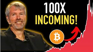 BITCOIN WILL 100X - Michael Saylor