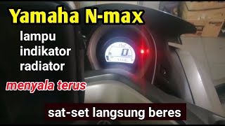 INDIKATOR SUHU YAMAHA NMAX MENYALA TERUS