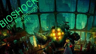 BIOSHOCK: Security Bots Vs Big Daddy (Full Playthrough) Part 6