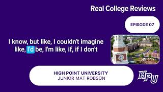 Real College Reviews | High Point University