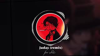 Judas(remix)-for edits