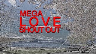 Mega Love Shout Out