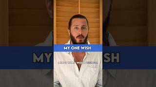 What's Your One Wish?