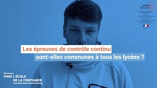 FAQ Réforme du lycée : Les épreuves de contrôle continu sont-elles communes à tous les lycées ?